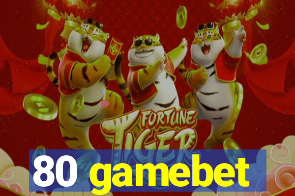 80 gamebet